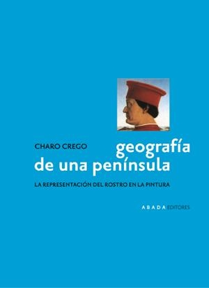 GEOGRAFIA DE UNA PENINSULA : LA REPRESENTACION DEL ROSTRO EN | 9788496258303 | CREGO, ROSARIO | Galatea Llibres | Llibreria online de Reus, Tarragona | Comprar llibres en català i castellà online