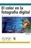EL COLOR EN LA FOTOGRAFIA DIGITAL | 9788441517523 | GREY, TIM | Galatea Llibres | Llibreria online de Reus, Tarragona | Comprar llibres en català i castellà online