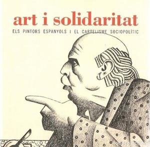 ARTE Y SOLIDARIDAD : LOS PINTORES ESPAÑOLES Y EL CARTELISMO | 9788484082521 | GOMEZ ALEN, JOSE ,   COORD. | Galatea Llibres | Llibreria online de Reus, Tarragona | Comprar llibres en català i castellà online