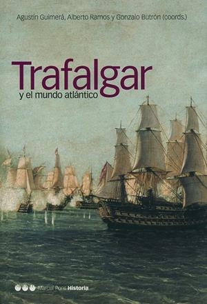 TRAFALGAR Y EL MUNDO ATLANTICO | 9788495379863 | GUIMERA, AGUSTIN; RAMOS, ALBERTO; BUTRON, GONZALO | Galatea Llibres | Llibreria online de Reus, Tarragona | Comprar llibres en català i castellà online