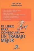 LIBRO PARA CONSEGUIR UN TRABAJO MEJOR, EL | 9788479786380 | PUCHOL MORENO, LUIS/PUCHOL, ISABEL | Galatea Llibres | Llibreria online de Reus, Tarragona | Comprar llibres en català i castellà online
