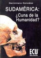 SUDAMERICA ¿CUNA DE LA HUMANIDAD? | 9788484543527 | GONZáLEZ DIEZ, GERMINIANO | Galatea Llibres | Librería online de Reus, Tarragona | Comprar libros en catalán y castellano online