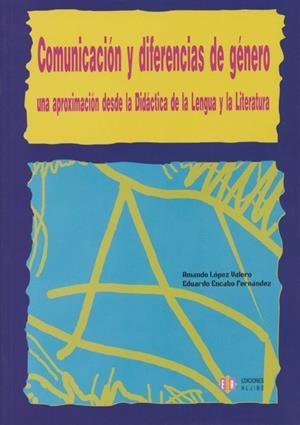 COMUNICACION Y DIFERENCIA DE GENERO | 9788497002165 | LOPEZ VALERO/ENCABO FERNANDEZ | Galatea Llibres | Librería online de Reus, Tarragona | Comprar libros en catalán y castellano online