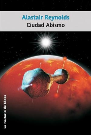CIUDAD ABISMO | 9788498000436 | REYNOLDS, ALASTAIR | Galatea Llibres | Llibreria online de Reus, Tarragona | Comprar llibres en català i castellà online