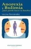 ANOREXIA Y BULIMIA: ¿QUE PUEDE HACER LA FAMILIA? | 9788495427526 | FERNANDEZ MORENO, LECINA (1960- ) | Galatea Llibres | Librería online de Reus, Tarragona | Comprar libros en catalán y castellano online