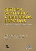 SISTEMA SANITARIO Y RECURSOS HUMANOS | 9788479786731 | ANTEQUERA VINAGRE, J.M Y ARIAS MENENDEZ, E. | Galatea Llibres | Librería online de Reus, Tarragona | Comprar libros en catalán y castellano online