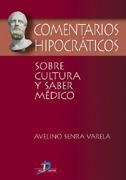 COMENTARIOS HIPOCRATICOS SOBRE CULTURA Y SABER MEDICO | 9788479786656 | SENRA VARELA, A. | Galatea Llibres | Librería online de Reus, Tarragona | Comprar libros en catalán y castellano online