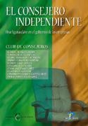 CONSEJERO INDEPENDIENTE | 9788479786694 | CLUB DE CONSEJEROS | Galatea Llibres | Librería online de Reus, Tarragona | Comprar libros en catalán y castellano online