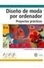 DISEÑO DE MODA POR ORDENADOR. PROYECTOS PRACTICOS | 9788441517998 | PRIETO FERNANDEZ, CARLOS | Galatea Llibres | Llibreria online de Reus, Tarragona | Comprar llibres en català i castellà online