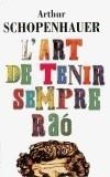 ART DE TENIR SEMPRE RAO, L' | 9788497870993 | SCHOPENHAUER, ARTHUR | Galatea Llibres | Librería online de Reus, Tarragona | Comprar libros en catalán y castellano online