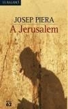 A JERUSALEM | 9788429755121 | PIERA, JOSEP | Galatea Llibres | Llibreria online de Reus, Tarragona | Comprar llibres en català i castellà online