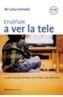 ENSEÑALE A VER LA TELE  LA GUIA UTIL PARA ENSEÑAR A SUS HIJO | 9788408057628 | FERREROS, MA LUISA | Galatea Llibres | Librería online de Reus, Tarragona | Comprar libros en catalán y castellano online