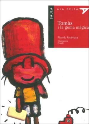 TOMAS I LA GOMA MAGICA | 9788447913596 | ALCANTARA, RICARDO | Galatea Llibres | Librería online de Reus, Tarragona | Comprar libros en catalán y castellano online