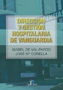 DIRECCION Y GESTION HOSPITALARIA DE VANGUARDIA | 9788479786830 | CORELLA, J.M. Y DE VAL-PARDO, I | Galatea Llibres | Librería online de Reus, Tarragona | Comprar libros en catalán y castellano online