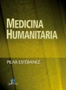 MEDICINA HUMANITARIA | 9788479786717 | ESTEBANEZ ESTEBANEZ, PILAR | Galatea Llibres | Librería online de Reus, Tarragona | Comprar libros en catalán y castellano online