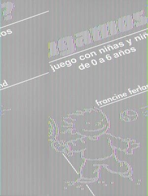 JUGAMOS? EL JUEGO CON NIÑAS Y NIÑOS DE 0 A 6 AÑOS | 9788427714632 | FERLAND, FRANCINE | Galatea Llibres | Llibreria online de Reus, Tarragona | Comprar llibres en català i castellà online