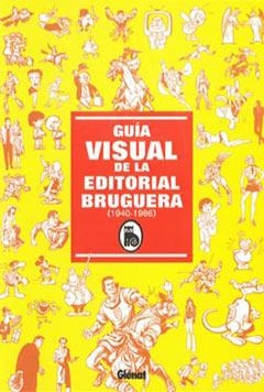 GUIA VISUAL DE LA EDITORIAL BRUGUERA (1940-1986) | 9788484496649 | REGUEIRA, TINO | Galatea Llibres | Llibreria online de Reus, Tarragona | Comprar llibres en català i castellà online