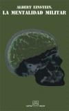 MENTALIDAD MILITAR, LA | 9788493427818 | EINSTEIN, ALBERT | Galatea Llibres | Llibreria online de Reus, Tarragona | Comprar llibres en català i castellà online