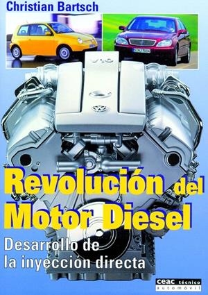 REVOLUCION DEL MOTOR DIESEL. DESARROLLO DE LA INYECCION DIRE | 9788432910951 | BARTSCH, CHRISTIAN | Galatea Llibres | Librería online de Reus, Tarragona | Comprar libros en catalán y castellano online