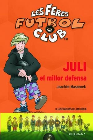 JULI EL MILLOR DEFENSA | 9788466406239 | MASANNEK, JOACHIM | Galatea Llibres | Llibreria online de Reus, Tarragona | Comprar llibres en català i castellà online