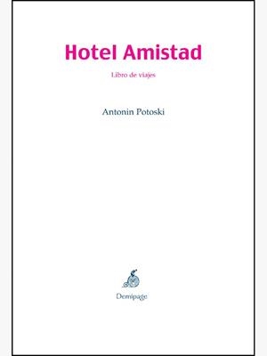 HOTEL AMISTAD | 9788493380137 | POTOSKI, ANTONIN | Galatea Llibres | Librería online de Reus, Tarragona | Comprar libros en catalán y castellano online