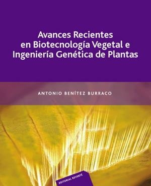AVANCES RECIENTES EN BIOTECNOLOGIA VEGETAL E INGENIERIA GENE | 9788429110036 | BENITEZ BURRACO, ANTONIO | Galatea Llibres | Librería online de Reus, Tarragona | Comprar libros en catalán y castellano online