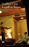 PELL EN FLAMES, LA | 9788429756098 | CLUA SARRO, GUILLEM | Galatea Llibres | Librería online de Reus, Tarragona | Comprar libros en catalán y castellano online