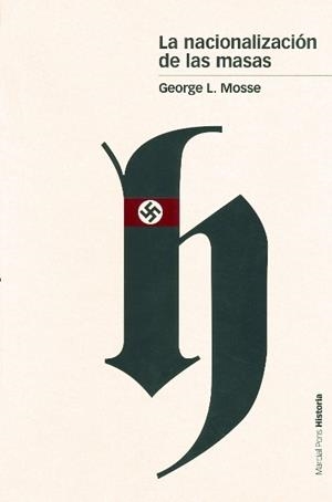 NACIONALIZACION DE LAS MASAS | 9788496467002 | L. MOSSE, GEORGE | Galatea Llibres | Librería online de Reus, Tarragona | Comprar libros en catalán y castellano online