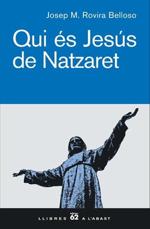 QUI ES JESUS DE NATZARET | 9788429756104 | ROVIRA BELLOSO, JOSEP MARIA | Galatea Llibres | Librería online de Reus, Tarragona | Comprar libros en catalán y castellano online