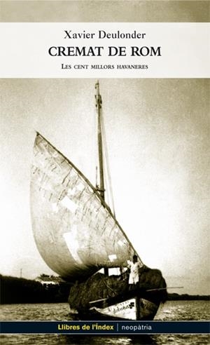 CREMAT DE ROM | 9788495317964 | DEULONDER, XAVIER | Galatea Llibres | Librería online de Reus, Tarragona | Comprar libros en catalán y castellano online