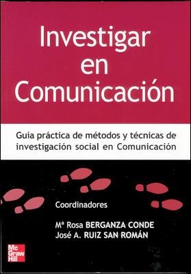 INVESTIGAR EN COMUNICACION | 9788448198251 | BERGANZA, R/RUIZ SAN ROMAN, J (COOR.) | Galatea Llibres | Librería online de Reus, Tarragona | Comprar libros en catalán y castellano online