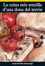 CUINA MES SENZILLA D'UNA DONA DEL TERROS, LA | 9788497911214 | GIRONES DESCARREGA, JOSEP | Galatea Llibres | Llibreria online de Reus, Tarragona | Comprar llibres en català i castellà online
