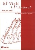 VIOLI I L'ARQUET PEÇA PER PEÇA, EL | 9788495055583 | CARDUS I ROSELL, CONRAD | Galatea Llibres | Librería online de Reus, Tarragona | Comprar libros en catalán y castellano online