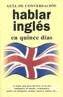 HABLAR INGLES EN QUINCE DIAS | 9788496445079 | . | Galatea Llibres | Librería online de Reus, Tarragona | Comprar libros en catalán y castellano online