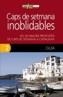 CAPS DE SETMANA INOBLIDABLES. LES 20 MILLORS PROPOSTES DE C | 9788496295278 | Galatea Llibres | Librería online de Reus, Tarragona | Comprar libros en catalán y castellano online