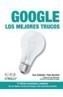 GOOGLE. LOS MEJORES TRUCOS | 9788441518520 | CALISHAIN, TARA/DORNFEST, RAEL | Galatea Llibres | Librería online de Reus, Tarragona | Comprar libros en catalán y castellano online