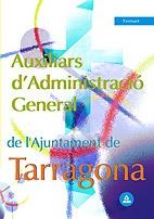 AUXILIARS D'ADMINISTRACIO GENERAL DE L'AJUNT TARRAGONA | 9788466519496 | EDITORIAL MAD/MARTOS NAVARRO, FERNANDO/LLEDOS MONSO, ELENA | Galatea Llibres | Llibreria online de Reus, Tarragona | Comprar llibres en català i castellà online