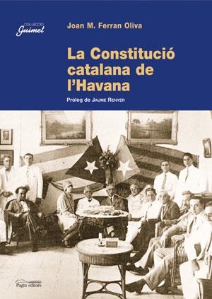CONSTITUCIO CATALANA DE L'HAVANA, LA | 9788497792769 | FERRAN OLIVA, JOAN M. | Galatea Llibres | Llibreria online de Reus, Tarragona | Comprar llibres en català i castellà online