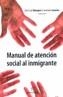 MANUAL DE ATENCION SOCIAL AL INMIGRANTE | 9788496416352 | MALAGON, JOSE LUIS : SARASOLA, JOSE LUIS | Galatea Llibres | Llibreria online de Reus, Tarragona | Comprar llibres en català i castellà online