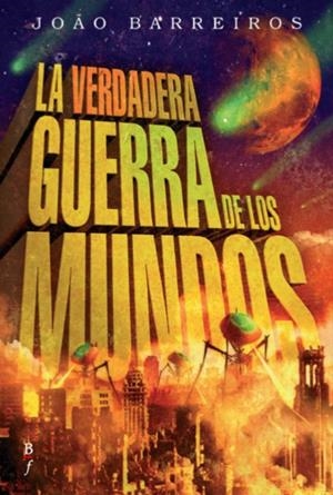 VERDADERA GUERRA DE LOS MUNDOS, LA | 9788496173361 | BARREIROS, JOAO | Galatea Llibres | Llibreria online de Reus, Tarragona | Comprar llibres en català i castellà online