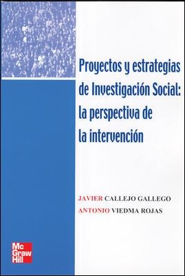 PROYECTOS Y ESTRATEGIAS DE INVESTIGACION SOCIAL | 9788448146139 | CALLEJO GALLEGO, JAVIER / VIEDMA ROJAS, ANTONIO | Galatea Llibres | Llibreria online de Reus, Tarragona | Comprar llibres en català i castellà online