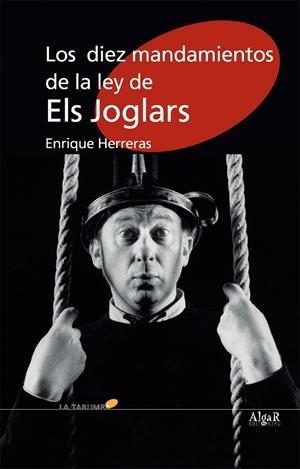 DIEZ MANDAMIENTOS DE LA LEY DE ELS JOGLARS, LOS | 9788495722850 | HERRERAS, ENRIQUE | Galatea Llibres | Librería online de Reus, Tarragona | Comprar libros en catalán y castellano online