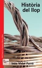 HISTORIA DEL LLOP | 9788497911467 | VIDAL FARRÉ, INÈS | Galatea Llibres | Librería online de Reus, Tarragona | Comprar libros en catalán y castellano online