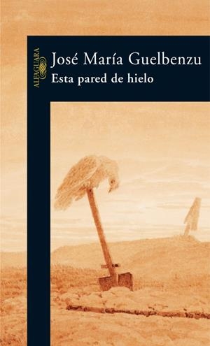ESTA PARED DE HIELO | 9788420468761 | GUELBENZU, JOSE MARIA | Galatea Llibres | Librería online de Reus, Tarragona | Comprar libros en catalán y castellano online