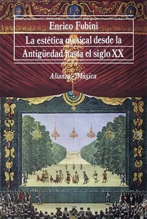 ESTETICA MUSICAL DESDE LA ANTIGUEDAD HASTA EL SIGLO XX | 9788420690711 | FUBINI, ENRICO | Galatea Llibres | Llibreria online de Reus, Tarragona | Comprar llibres en català i castellà online