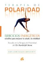 TERAPIA DE POLARIDAD  EJERCICIOS ENERGETICOS | 9788484451266 | MULLER, MARY LOUISE / CHITTY, JOHN | Galatea Llibres | Librería online de Reus, Tarragona | Comprar libros en catalán y castellano online