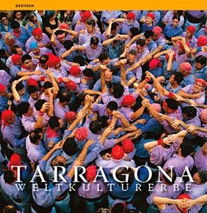 TARRAGONA. WELTKULTURERBE (ALEMAN) | 9788484781851 | MARQUES VIRGILI, CARLES | Galatea Llibres | Librería online de Reus, Tarragona | Comprar libros en catalán y castellano online