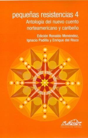 PEQUEÑAS RESISTENCIAS 4 : ANTOLOGIA DEL NUEVO CUENTO NORTEAM | 9788495642592 | RISCO, ENRIQUE DEL (1967- ) ,   ED. LIT. | Galatea Llibres | Llibreria online de Reus, Tarragona | Comprar llibres en català i castellà online