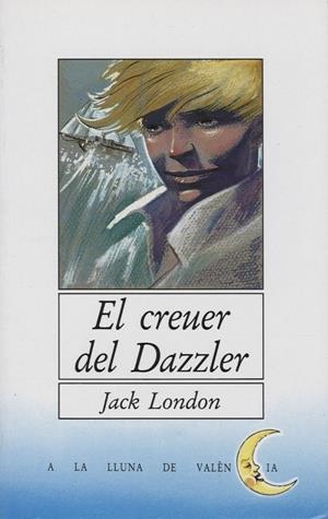 CREUER DEL DAZZLER, EL | 9788476600993 | LONDON, JACK (1876-1916) | Galatea Llibres | Librería online de Reus, Tarragona | Comprar libros en catalán y castellano online