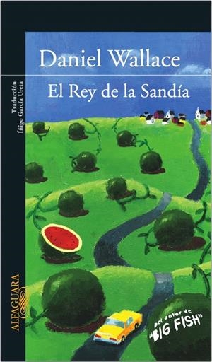 REY DE LA SANDIA, EL | 9788420469379 | WALLACE, DANIEL | Galatea Llibres | Librería online de Reus, Tarragona | Comprar libros en catalán y castellano online